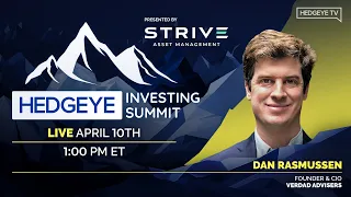 Hedgeye Investing Summit Spring 2024 | Dan Rasmussen, Founder & CIO, Verdad Advisers