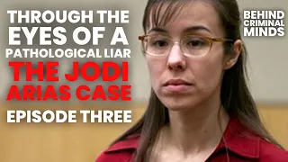 Jodi Arias | Through the Eyes of a Pathological Liar | Episode 3