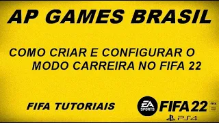 FIFA TUTORIAIS (FIFA 22) - COMO CRIAR E CONFIGURAR O MODO CARREIRA NO FIFA 22 - PORTUGUÊS-BR