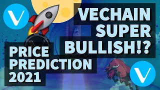 VECHAIN SUPER BULLISH!? | VECHAIN PRICE PREDICTION 2021 | VET PRICE PREDICTION | VET ANALYSIS