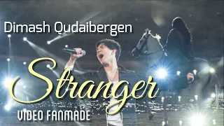 Dimash "Stranger" MV (cut) • Fanmade Video