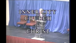 Sunday Message May 12, 2024, Inner City Church of Christ Nashville, TN.