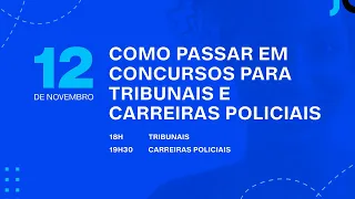 Como passar em concursos para Tribunais e Carreiras Policiais | Descubra o novo Fórum