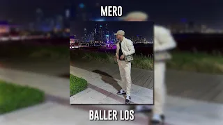 Mero - Baller Los (Speed Up)