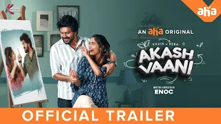 AkashVaani Official Trailer | an aha Original Series | Kavin, Reba John, Enoc | Kaustubha Mediaworks