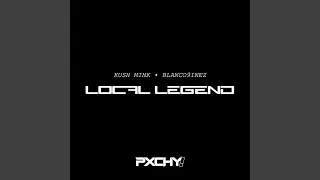 Local Legend (feat. Blanco9inez) (Pxchy! Remix)