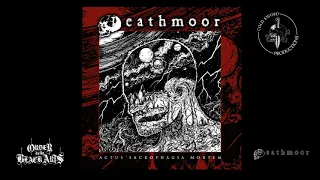 Deathmoor - Actus Sacrophagia Mortem (full album, 2015/21)