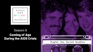 Coming of Age During the AIDS Crisis — Chapter One: "Buried Headline"