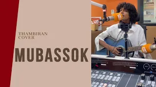 Mubasssok - Thambiran (Cover)
