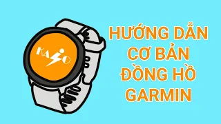 [GIẢI NGỐ GARMIN] Hướng dẫn sử dụng cơ bản đồng hồ Garmin Forerunner 255