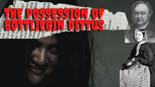 The Possession Of Gottliebin Dittus