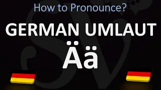 How to Pronounce Ä ä in German (Ä Umlaut)