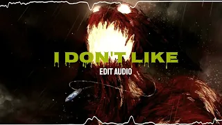 I Don't Like - TikTok Slowed Version [Edit Audio]