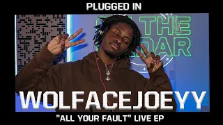 Wolfacejoeyy "All Your Fault" Live EP Performance | On The Radar Plugged In