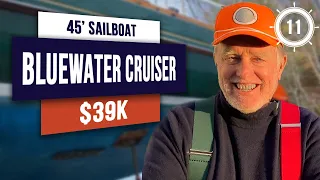 $39,000 for a solid & fast 45' bluewater sailboat for sale w/ amazing features?!! EP 11  {{SOLD}}