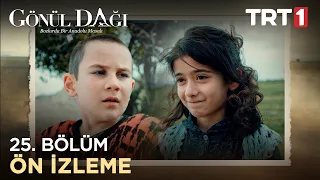 Gönül Dağı 25. Bölüm - Ön İzleme