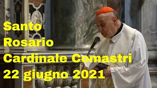 Santo Rosario di oggi del cardinale comastri, 22 giugno 2021