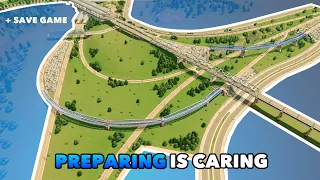 Pre-Planning Rail and Highway Infrastructure for Future Expansions is KEY! | Cities: Skylines