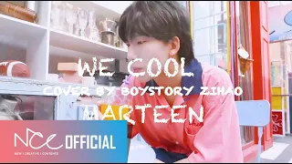 BOY STORY 【男故学院】 'We Cool' Cover by ZIHAO