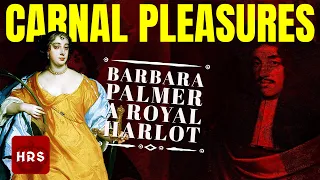 The Scandalous Life of Barbara Palmer, Countess of Castlemaine