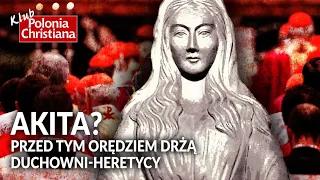 AKITA? Przed tym orędziem drżą duchowni-heretycy!