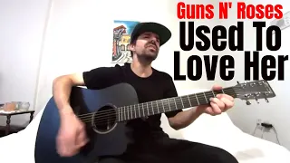 Used To Love Her - Guns N' Roses [Acoustic Cover by Joel Goguen]