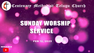 Sunday Worship Service// 19-02-2023// Centenary Methodist Telugu Church//10:30 a.m