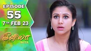 Iniya Serial | Episode 55 | 7th Feb 2023 | Alya Manasa | Rishi | Saregama TV Shows Tamil