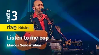 Marcos Sendarrubias - “Listen to me cop” | Conciertos de Radio 3 (2023)