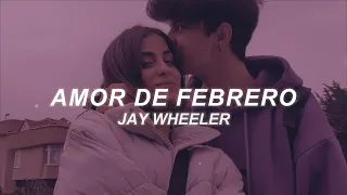 Jay Wheeler - Amor de Febrero (Letra/Lyrics)