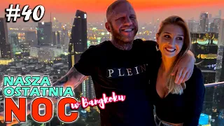 Bangkok nigdy nie śpi ! Cóż to była za noc ! (Moje 3 lata na youtube - PODSUMOWANIE) #40