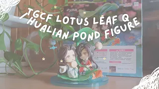 TGCF ✧ Lotus Leaf Q Figure / Hualian Pond [ UNBOXING ]