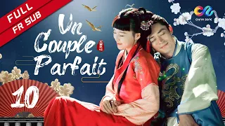【FR SUB】《Un Couple Parfait》 EP10 (Tiffany Tang | Wallace Huo) 金玉良缘【China Zone - Français】
