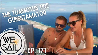 Sailing to the Tuamotus Archipelago for the First Time | Episode 171