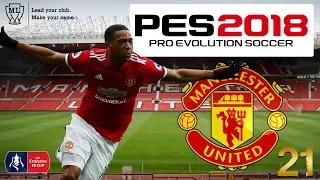 PES 2018 - MASTER LEAGUE - MANCHESTER UNITED #21 The Last Episode?!! FA CUP FINAL!