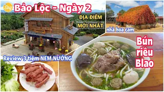 Bảo Lộc Đi Đâu Ăn Gì | Ngày 2 | QUÁ NGON BÚN RIÊU B'LAO và Ngôi Nhà HOA CAM Đẹp Như Trong Cổ Tích