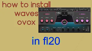 how to install waves ovox and any vst in fl studio 20