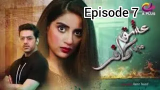 tere ishaq me kafir kafur episode 7 | aplus tv drama #firozkhan |ishaq me kafir