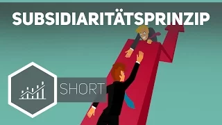 Subsidiaritätsprinzip – Grundbegriffe der Wirtschaft