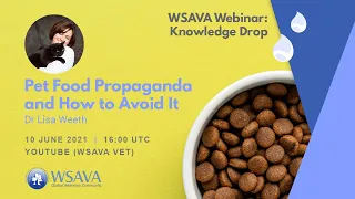 WSAVA Webinar: Pet Food Propaganda and How to Avoid It