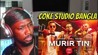 Murir Tin | Coke Studio Bangla | Season 2 | Riad X Pollob X Towfique | REACTION