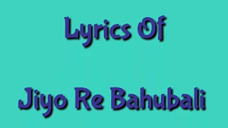 Jiyo Re Baahubali Lyrics _ Baahubali 2 The Conclusion _ Prabhas & Anushka Shetty _-_Lyricarz