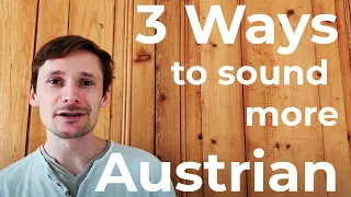 3 Ways to Sound More Austrian | Pronunciation Lessons