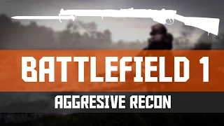 [Battlefield 1] Aggressive Recon | FRAGMOVIE |