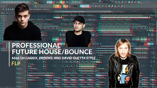 FLP | Professional Future House/Bounce Like Martin Garrix, Brooks, And David Guetta