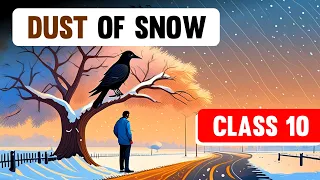 Dust Of Snow Class 10th | Dust Of Snow Class 10th Animation | Dust of Snow Class 10th Summary
