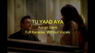 Tu Yaad Aya |Adnan Sami |Adah Sharma | Arvinder Khaira | Full Karaoke | Without Vocals | Layrical