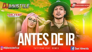 ANTES DE IR - Taty Pink ft. Romeu - Before You Go versão Português [VERSÃO REGGAE REMIX]