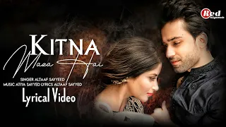 Kitna Maza Hai (LYRICS) Altaaf Sayyed | Atiya Sayyed | Latest Romantic Song 2022