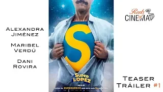 Superlópez (2018) | Teaser tráiler español en HD